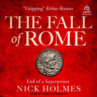 The Fall of Rome: End of a Superpower