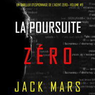 La Poursuite Zéro (Un Thriller d'Espionnage de l'Agent Zéro-Volume #9): Narration par une voix synthétisée