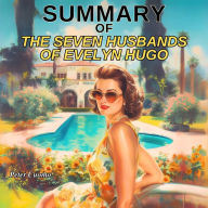 Summary of The Seven Husbands of Evelyn Hugo by Taylor Jenkins Reid