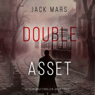 Double Asset (A Tyler Wolf Espionage Thriller-Book 3): Digitally narrated using a synthesized voice
