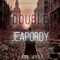 Double Jeopardy (A Tyler Wolf Espionage Thriller-Book 5): Digitally narrated using a synthesized voice