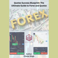 Quotex Success Blueprint: The Ultimate Guide to Forex and Quotex