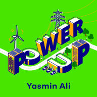 Power Up: An Engineer's Adventures into Sustainable Energy