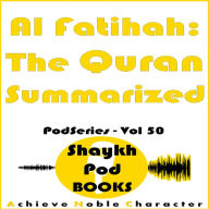 Al Fatihah - The Quran Summarized