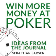 Win More Money At Poker: Ideas From the Journal