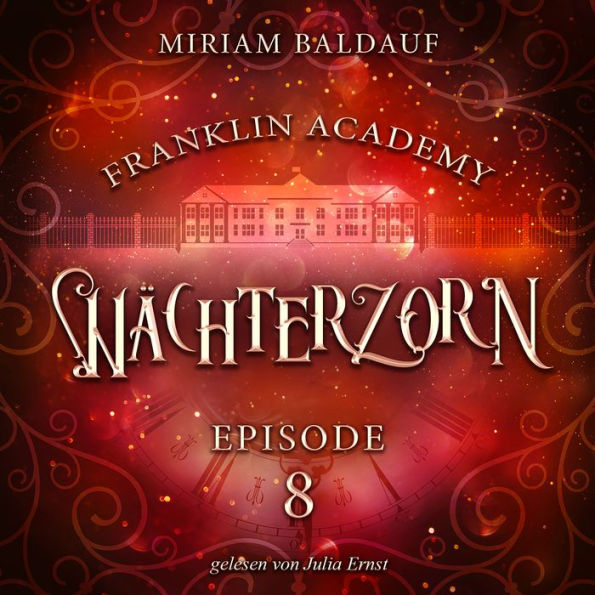 Franklin Academy, Episode 8 - Wächterzorn