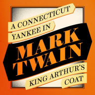 A Connecticut Yankee in King Arthur's Coat