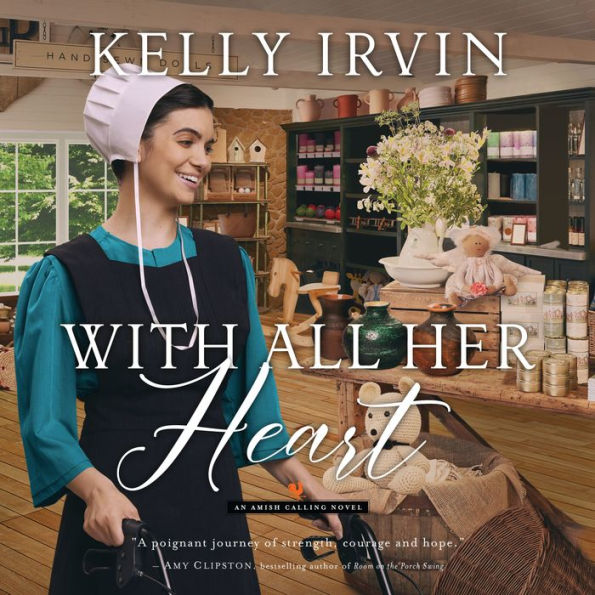 With All Her Heart: An Amish Calling Novel