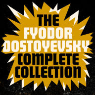 The Fyodor Dostoyevsky Complete Collection