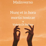 Malinverno - Nunc et in hora mortis nostrae