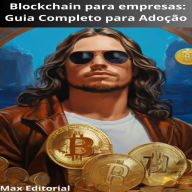 Blockchain para empresas: Guia Completo para Adoção (Abridged)