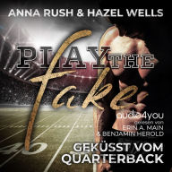 Play the Fake: Geküsst vom Quarterback