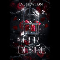 Her Desire: A Dark Mafia Reverse Harem Romance