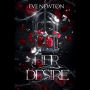 Her Desire: A Dark Mafia Reverse Harem Romance