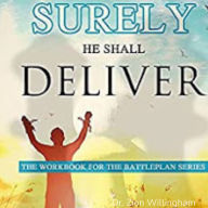 Surely He Shall Deliver: Day Battle Plan