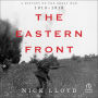 The Eastern Front: A History of the Great War 1914-1918