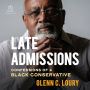 Late Admissions: Confessions of a Black Conservative