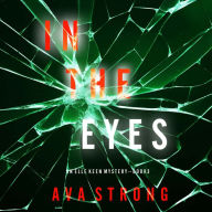 In The Eyes (An Elle Keen FBI Suspense Thriller-Book 3): Digitally narrated using a synthesized voice