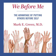 We Before Me: The Advantage of Putting Others Before Self