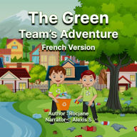 The Green Team's Adventures: French Version
