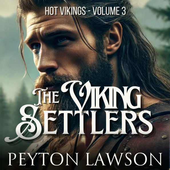 The Viking Settlers: Steamy Viking Romance