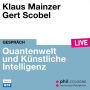 Quantenwelt und Künstliche Intelligenz - phil.COLOGNE live (ungekürzt)