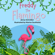 Freddy the Flamingo: Fantastic Facts about the Pink Flamingo (Pre Reader)