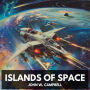 Islands of Space (Unabridged)