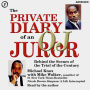 The Private Diary of an O.J. Juror: Behind the Scenes of the Trial of the Century (Abridged)