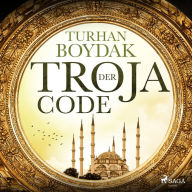 Der Troja-Code: Thriller