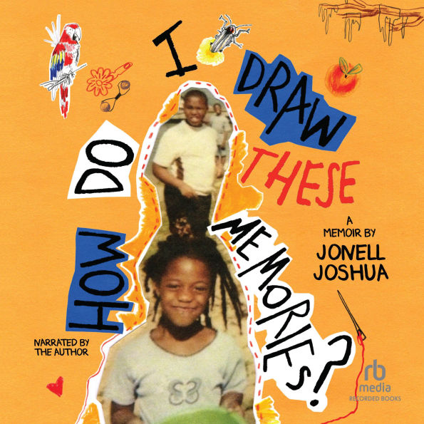 How Do I Draw These Memories?: An Illustrated Memoir