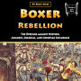 Boxer Rebellion: The Uprising against Western, Japanese, Colonial, and Christian Influences