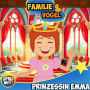 Prinzessin Emma: Familie Vogel