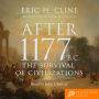 After 1177 B.C.: The Survival of Civilizations