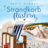 Strandkorbflüstern: Ein Ostsee-Roman