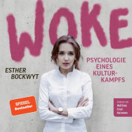 Woke: Psychologie eines Kulturkampfs