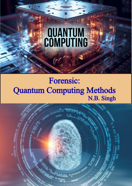 Forensic: Quantum Computing Methods