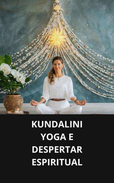 Kundalini yoga e despertar espiritual