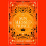 The Sun Blessed Prince: Book One of A Tale of Two Crowns Duology