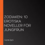 Zodiaken: 10 Erotiska noveller för Jungfrun