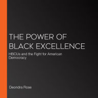 The Power of Black Excellence: HBCUs and the Fight for American Democracy