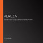 Pereza: Donde hubo fuego, siempre habrá pecado