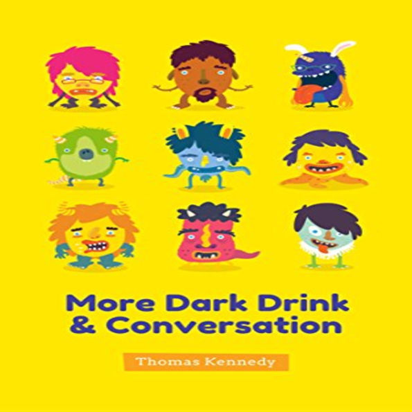 More Dark Drink and Conversation (In Mulligans Book 2)