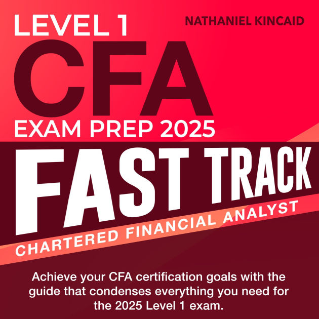 CFA Level 1 Exam Prep 2025 Fast Track Pass Your Chartered Financial
