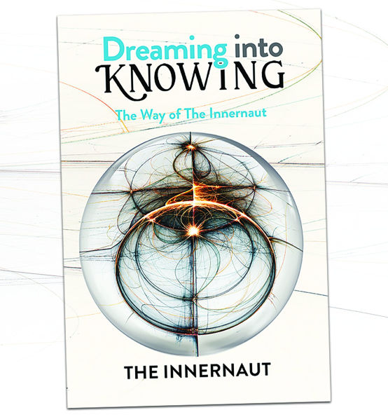 Dreaming into Knowing: The Way of the Innernaut