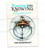 Dreaming into Knowing: The Way of the Innernaut