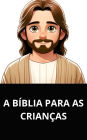 A bíblia para as crianças