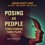 Posing As People: Three Stories, Three Plays