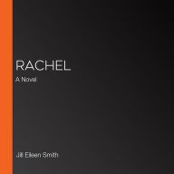 Rachel: A Novel