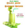 Plant Based Celery Juice Smoothie Recipes - With Apple Cider Vinegar